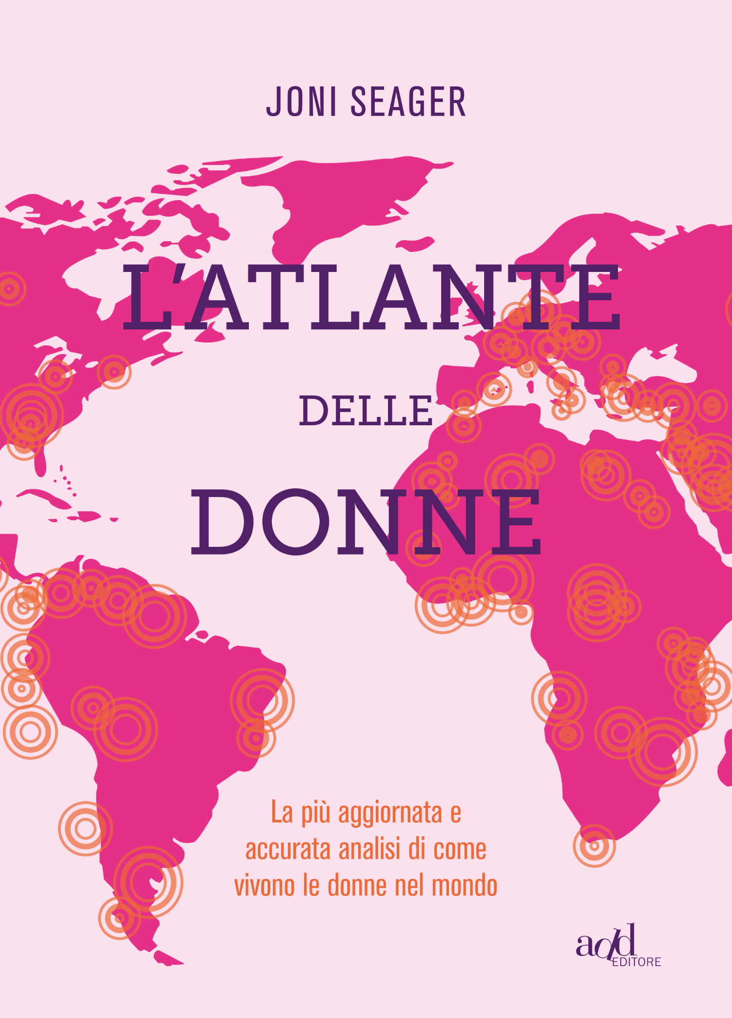 ”L’atlante delle donne” (La più aggiornata e accurata analisi di come vivono le donne nel mondo)